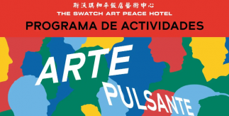 Programa de actividades: Arte Pulsante. Madrid welcomes Shanghai